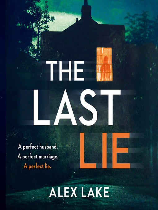 Title details for The Last Lie by Alex Lake - Available